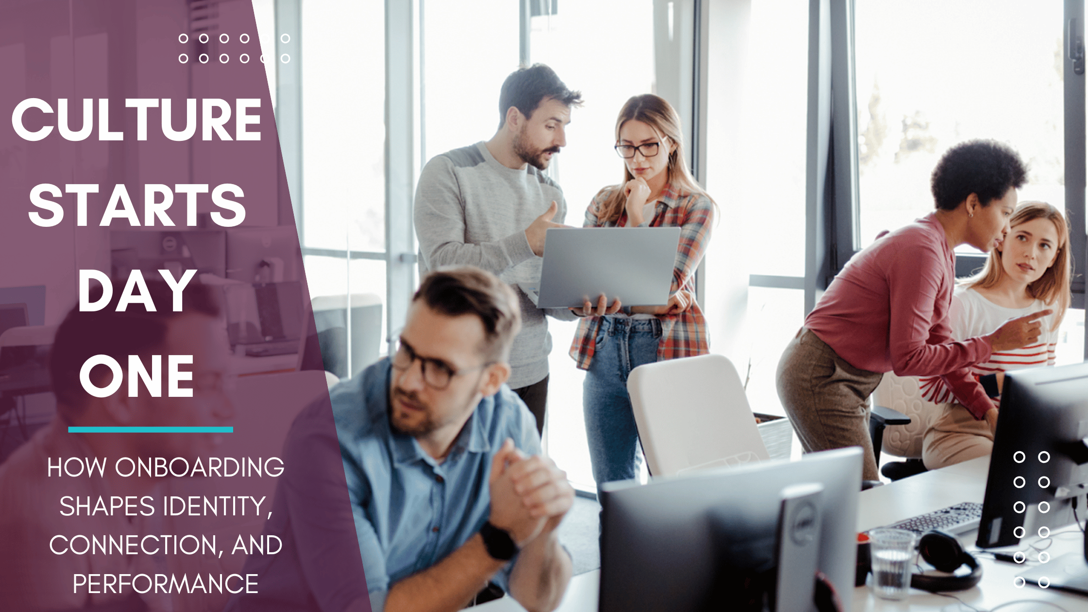 Featured image for “Culture Carriers: Onboarding for Identity, Connection, and Early Performance”